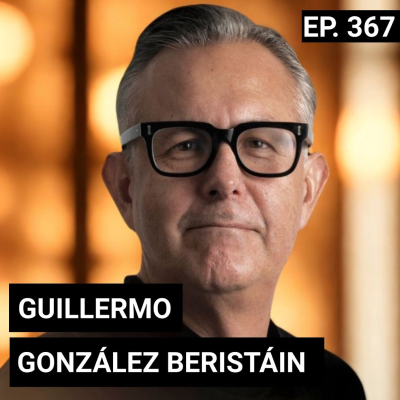 episode De CERO a ESTRELLA MICHELIN: Top Chef con 6 RESTAURANTES da las CLAVES para crear proyectos exitosos - Guillermo González Beristáin - 368 artwork