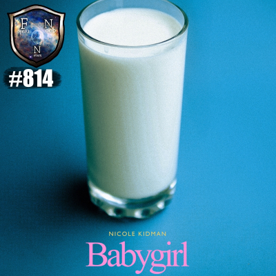 episode Ep.814 Babygirl con NICOLE KIDMAN es ERÓTICA y ELECTRIZANTE artwork