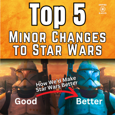 episode TOP 5 Minor Changes to Star Wars (Podcast Ep. #320) artwork