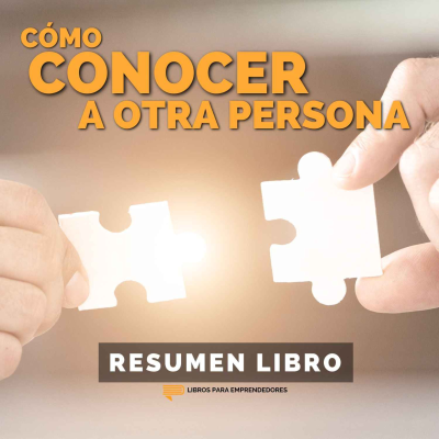 episode Cómo conocer a Otra Persona - Un Resumen de Libros para Emprendedores artwork