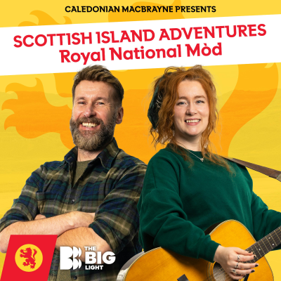 episode Scottish Island adventures: The Royal National Mòd with host Coinneach MacLeod, the Hebridean Baker and singer-songwriter Natalie Galloway artwork