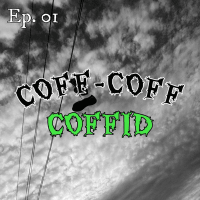 episode Coff-Coff-Coffid artwork