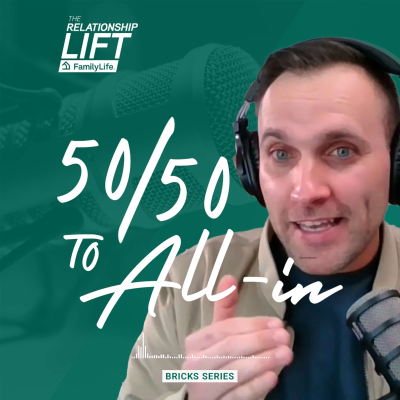 episode The Relationship Lift - 50/50 to All-In (Brick 7) artwork