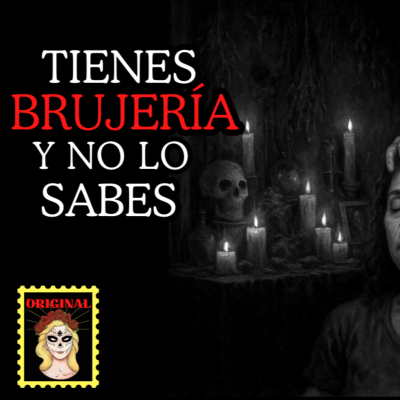 episode 👉Si te Pasa esto, Tienes Brujería⎮Relato de BRUJERÍA⎮Viviendo con el miedo - Relatos de Brujería artwork
