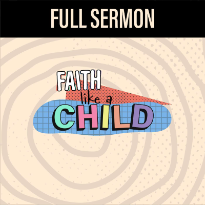 episode October 26, 2025 - Faith like a child - Wk 4 artwork