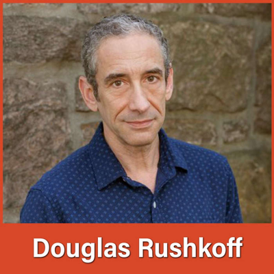 episode #106 Douglas Rushkoff: Tolerating Ambiguity and Choosing Communal Over Isolation artwork