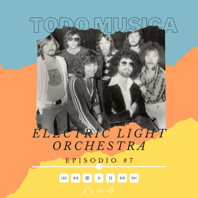 episode EP #7 - ELECTRIC LIGHT ORCHESTRA artwork