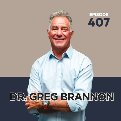 episode 407 | How Hormone Replacement Therapy Can Optimize Health for Men & Women with Dr. Greg Brannon artwork