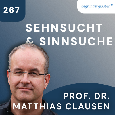episode Die Welt ist nicht genug - Über Sehnsucht & Sinnsuche | Prof. Dr. Matthias Clausen artwork