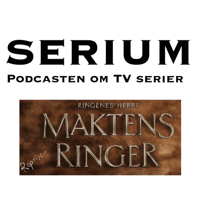 episode Serium Podcast eps.48,5: "Maktens repriseRinger" artwork