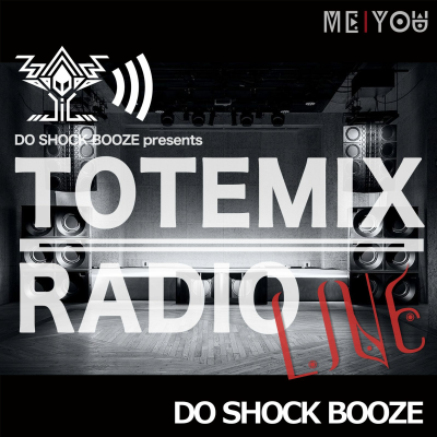 episode Episode 35 : TOTEMIX with DO SHOCK BOOZE "MEiYOU at Vent Tokyo" (9th June 2023 closing set) artwork