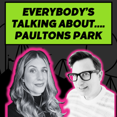 episode S3 Ep21: Everybody’s talking about….Paultons Park artwork