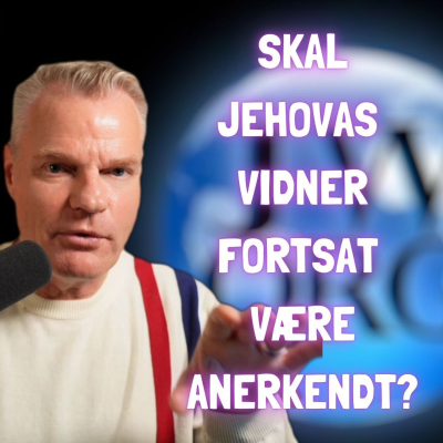 episode #192 Skal Jehovas Vidner fortsat være et anerkendt trossamfund? artwork