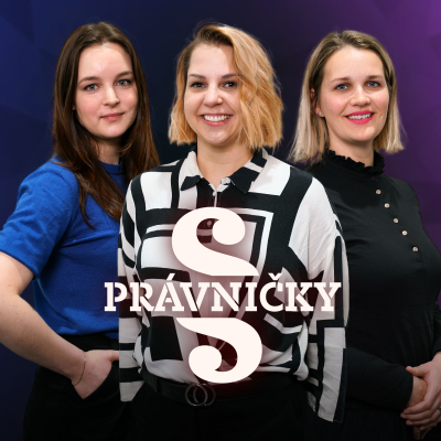 episode PRÁVNIČKY! #61 – H. Botová, B. Nácovská a M. Hazdrová artwork