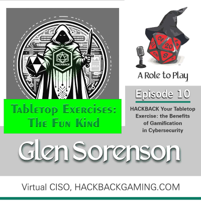 episode Hackback Your Tabletop Exercise: Glen Sorenson on the Benefits of Gamification in Cybersecurity artwork