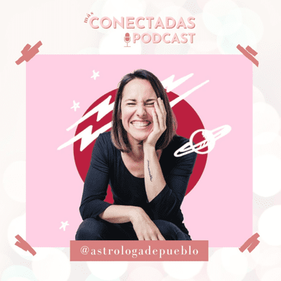 episode #8 Astróloga de pueblo: Astrología para conocerte con pelos y señales artwork