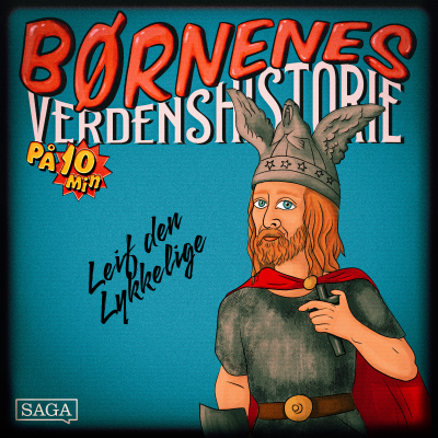 episode Leif den lykkelige - Børnenes verdenshistorie på 10 minutter artwork