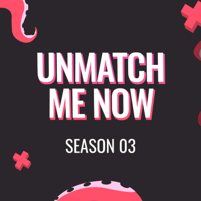 Imagen de portada del espectáculo Unmatch Me Now