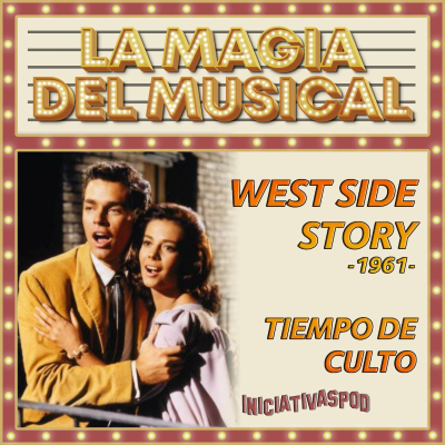 episode West Side Story # 1961 # La Magia del Musical - TDC Podcast - 229 artwork