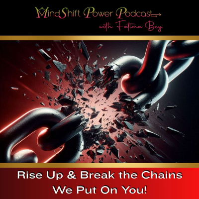episode Rise Up & Break the Chains We Put On You! (Episode 91) artwork