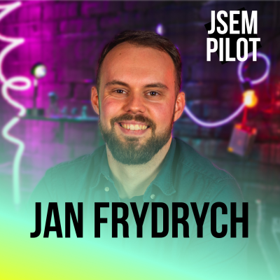 episode Při live streamu z FPV dronu si dovoluji víc a víc 🎙️ Jan Frydrych 🎙️| Jsem Pilot | artwork