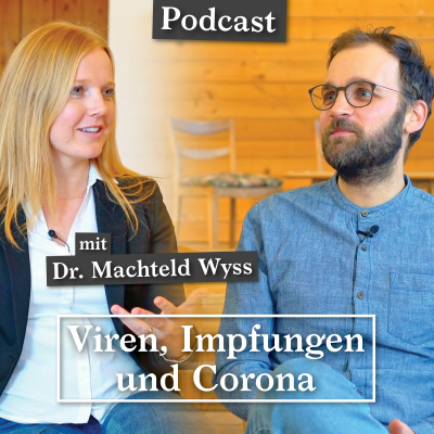 episode Viren, Impfungen und Corona | Dr. Machteld Wyss im Gespräch artwork