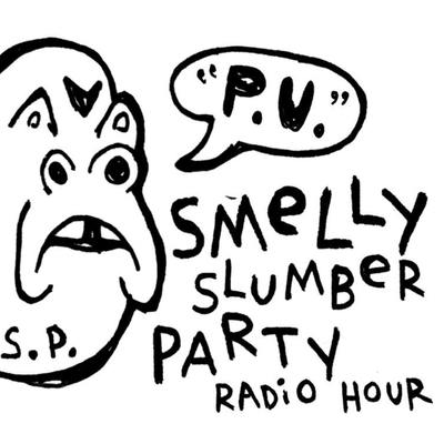 episode Smelly Slumber Party Radio Hour #2 artwork