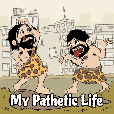 My Pathetic Life
