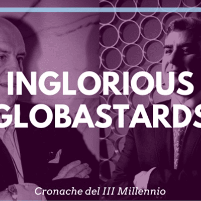 Inglorious Globastards | Cronache del III Millennio