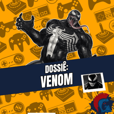 episode DOSSIÊ #001: VENOM artwork