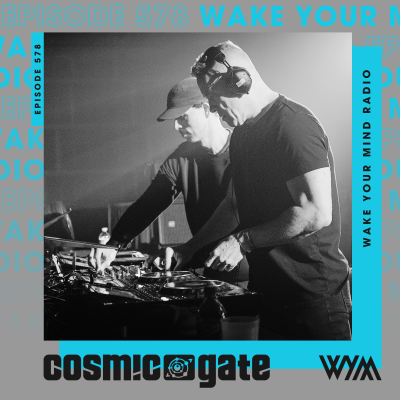 episode Cosmic Gate - WYM Radio 578 artwork