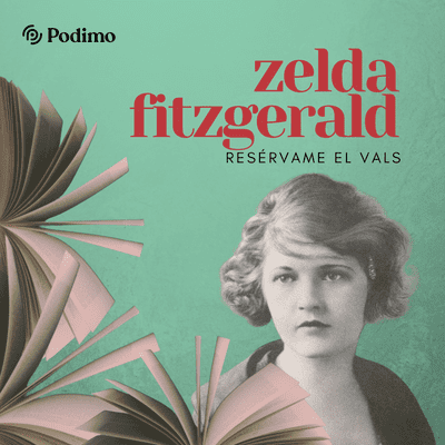 episode Zelda Fitzgerald y Resérvame el Vals artwork