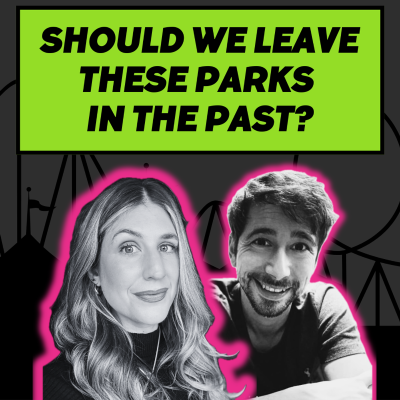 episode S3 Ep23: Should these parks be left in the past? artwork