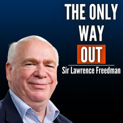 episode #71 Sir Lawrence Freedman: How the War in Ukraine Will End artwork