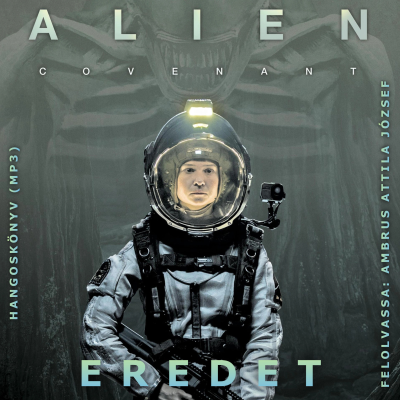 episode Alan Dean Foster: Eredet (Alien Covenant 0.) artwork