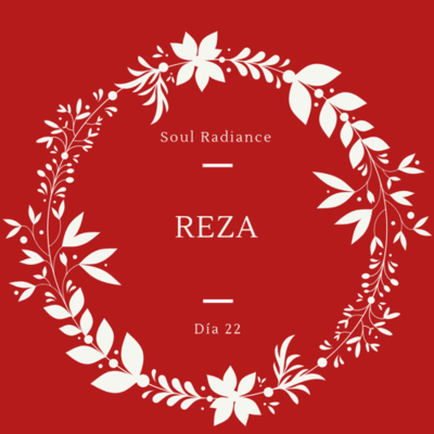 episode Soul Radiance - Día 22 - Reza artwork