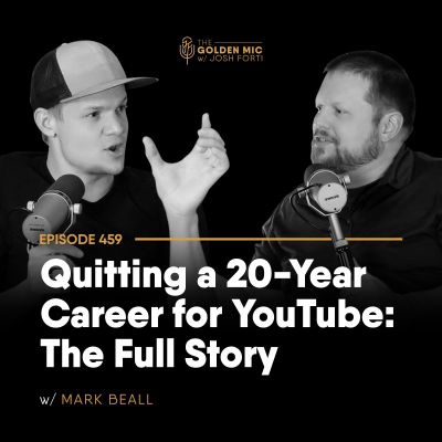 episode 459: Quitting a 20-Year Career for YouTube: The Full Story w/ Mark Beall artwork