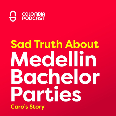 episode What happens in a MEDELLIN BACHELOR PARTY might not stay in Medellin artwork