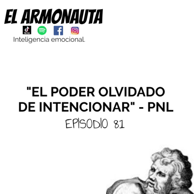 episode E81. - EL PODER OLVIDADO DE INTENCIONAR - PNL artwork