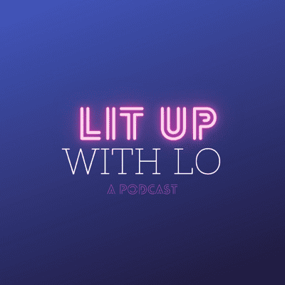 Lit Up With Lo