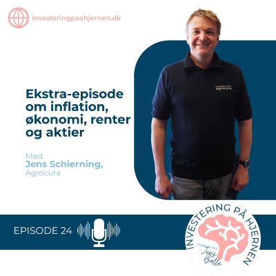 Ekstra-episode: Inflation, aktier, renter og økonomi med Jens Schjerning