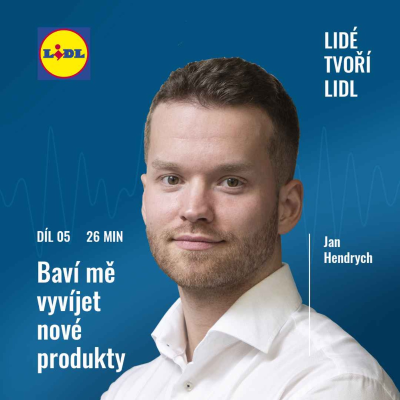 episode V. Jan Hendrych: Baví mě vyvíjet nové produkty artwork