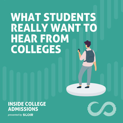 episode What Students Really Want to Hear from Colleges artwork