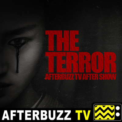 episode "Infamy: My Sweet Boy; Come and Get It" Season 2 Episodes 8 & 9 'The Terror' | AfterBuzz TV artwork
