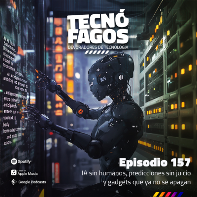 episode Ep. 157: IA sin humanos, predicciones sin juicio y gadgets que respiran ciencia ficción artwork