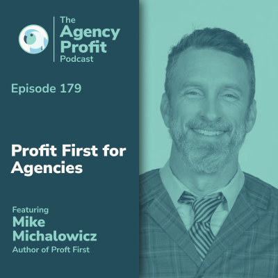 episode Profit First for Agencies, With Mike Michalowicz artwork