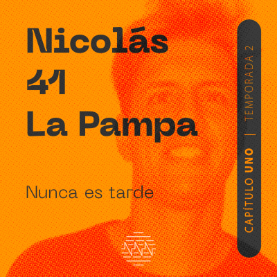 episode NIcolás, 41 - Nunca es tarde artwork