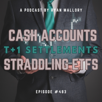 episode Cash Accounts, T+1 Settlements & Straddling ETFs artwork