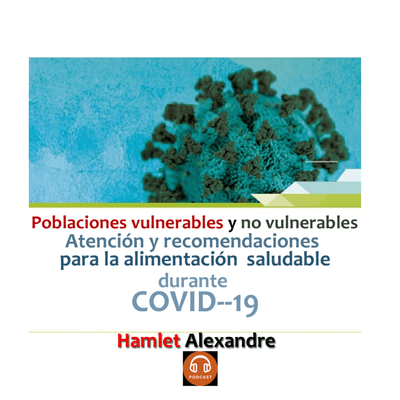 episode Embarazo y Covid-19, Poblaciones Vulnerables Y Sanas, Recomendaciones de Alimentación. artwork