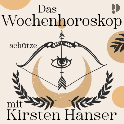 SCHÜTZE: Das Wochenhoroskop mit Kirsten Hanser